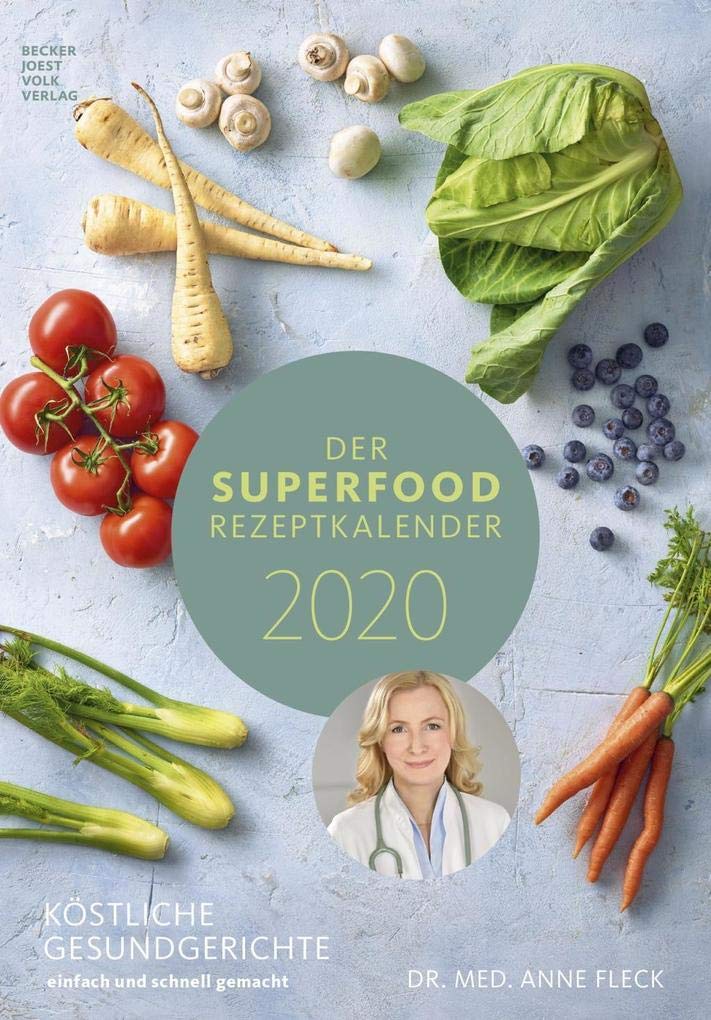 Der Superfood-Rezeptkalender 2020 - Bildkalender (24 x 34) - Küchenkalender - gesunde Ernährung - Rezepte - Wandkalender: by Dr. Anne Fleck Leisure, Home & Garden