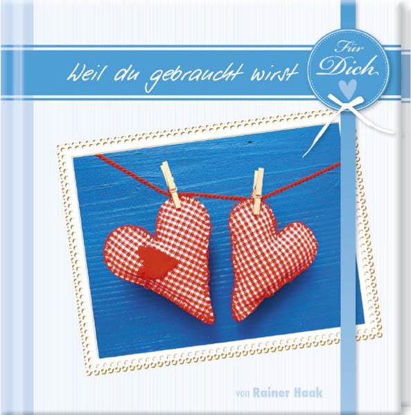 Geschenkbuch - Für dich, weil du gebraucht wirst - (11 x 11,5) Lifestyle