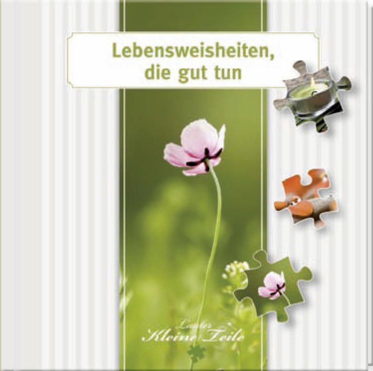 Geschenkbuch - Lebensweisheiten, die gut tun - (11 x 11,5) Lifestyle