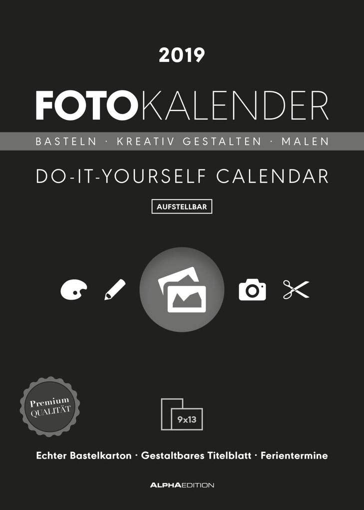 Foto-Bastelkalender schwarz aufstellbar 2019 - Bastelkalender / Do it yourself calendar (15 x 21) - datiert - Kreativkalender: Echter Bastelkarton. Gestaltbares Titelblatt. Ferientermine Hobbies & Crafts