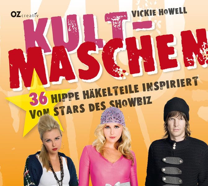 Kultmaschen: 36 hippe Häkelteile inspiriert von Stars des Showbiz book