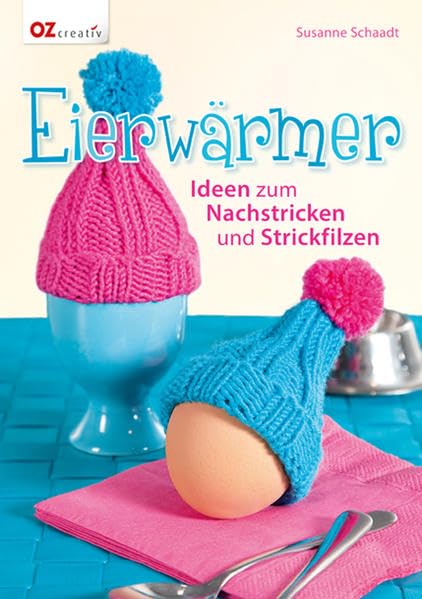 Eierwärmer: Ideen zum Nachstricken und Strickfilzen Hobbies & Crafts