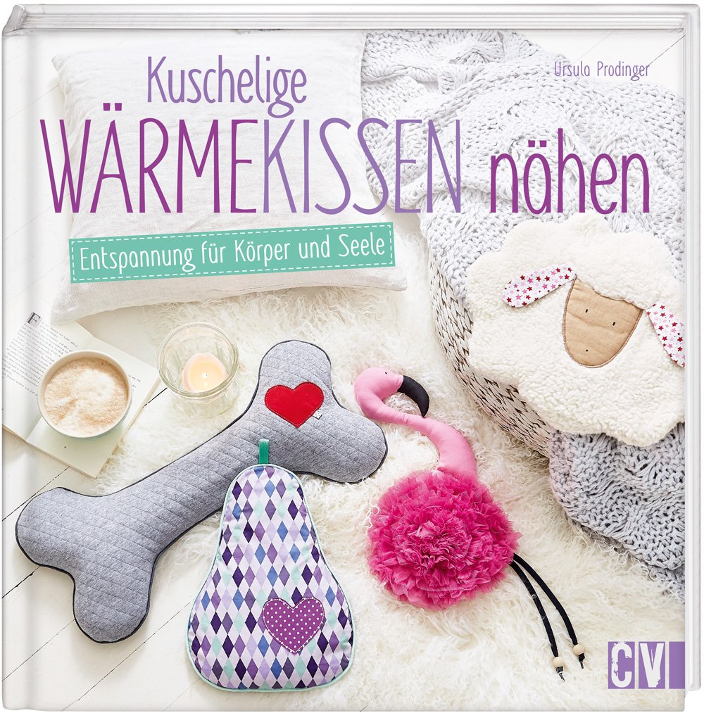 Kuschelige Wärmekissen nähen Hobbies & Crafts
