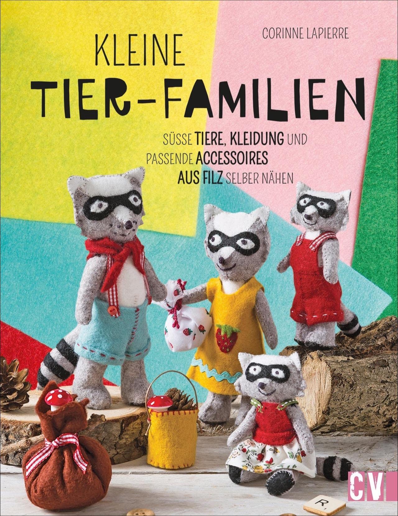 Kleine Tier-Familien: Süße Tiere, Kleidung und passende Accessoires aus Filz selber nähen Hobbies & Crafts