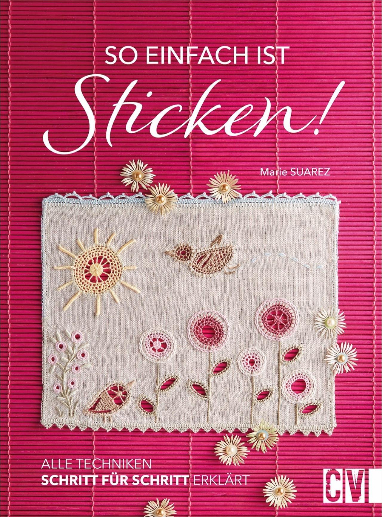So einfach ist Sticken! Hobbies & Crafts Books