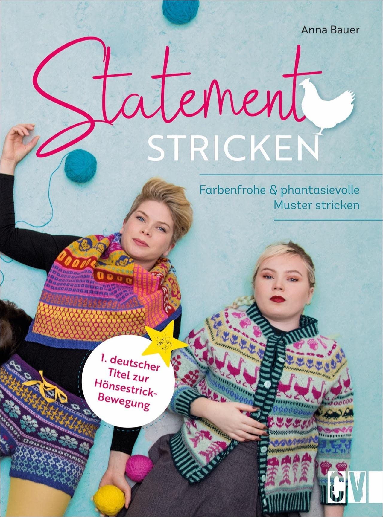 Statement Stricken: Farbenfrohe und phantasievolle Muster stricken. Individuelle Strickmode & Accessoires: Pullis, Mützen, Strickjacken, Handschuhen, Socken und Co. Hobbies & Crafts