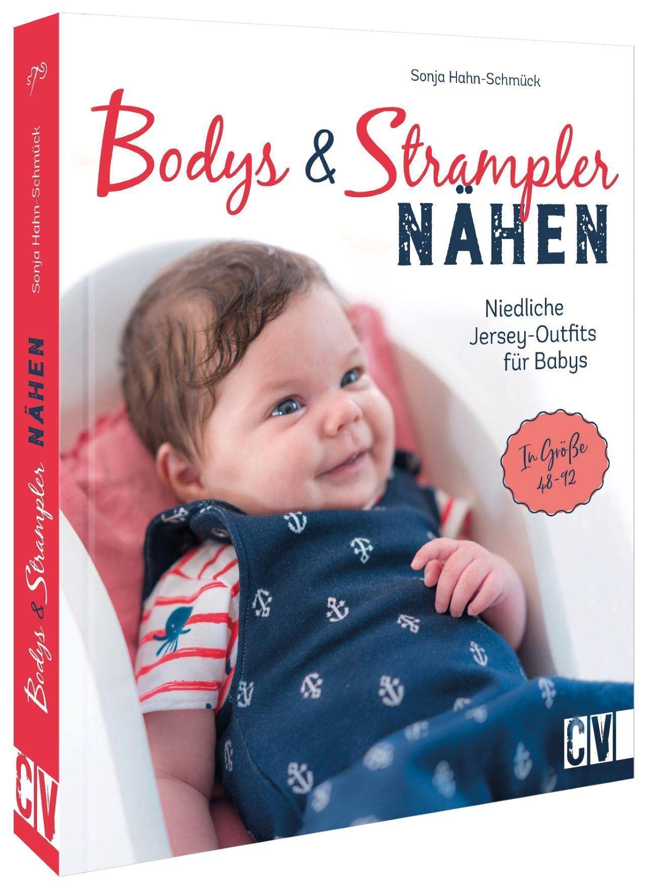 Mit Jersey nähen – Bodys und Strampler für Babys nähen: Niedliche Jersey-Outfits in Größe 44-92. Nähanleitung mit Schnittmuster. Hobbies & Crafts