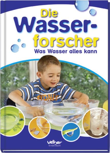 Die Wasserforscher: Was Wasser alles kann Non-fiction