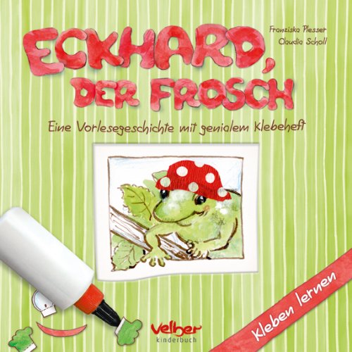 Eckhard, der Frosch: Eine Vorlesegeschichte mit genialem Klebeheft Children's books