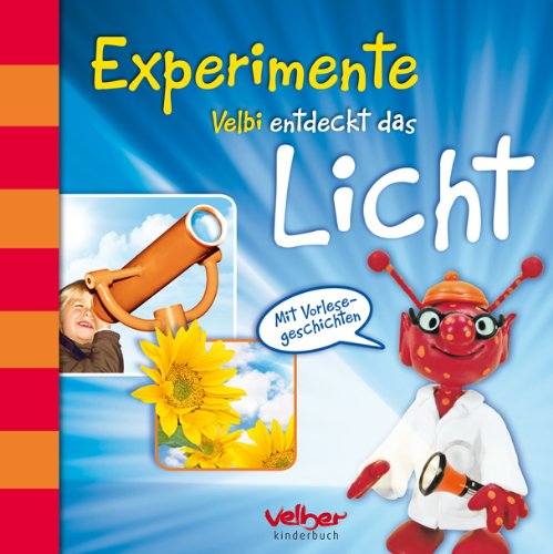 Experimente - Velbi entdeckt das Licht: Mit Vorlesegeschichten Non-fiction