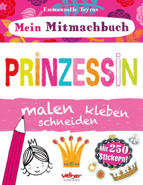 Mein Mitmachbuch - Prinzessin: malen, kleben, schneiden Non-fiction