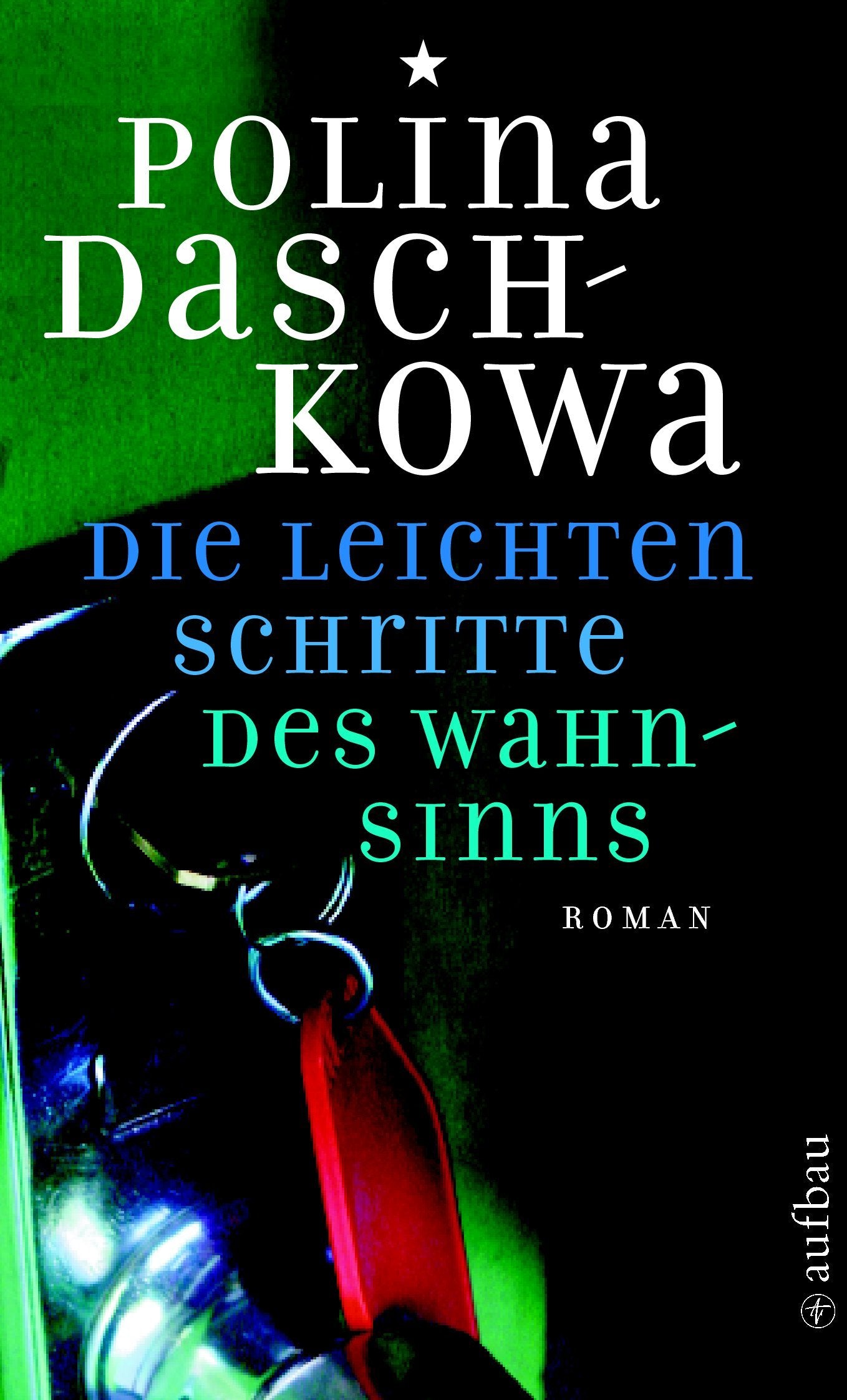 Die leichten Schritte des Wahnsinns: Kriminalroman Books