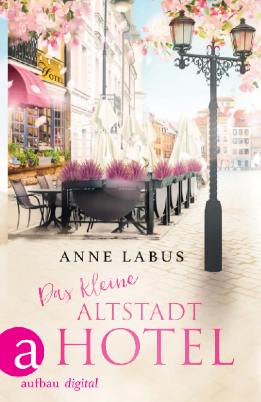 Das kleine Altstadhotel: Roman (Wege ins Glück, Band 1) Contemporary Romance
