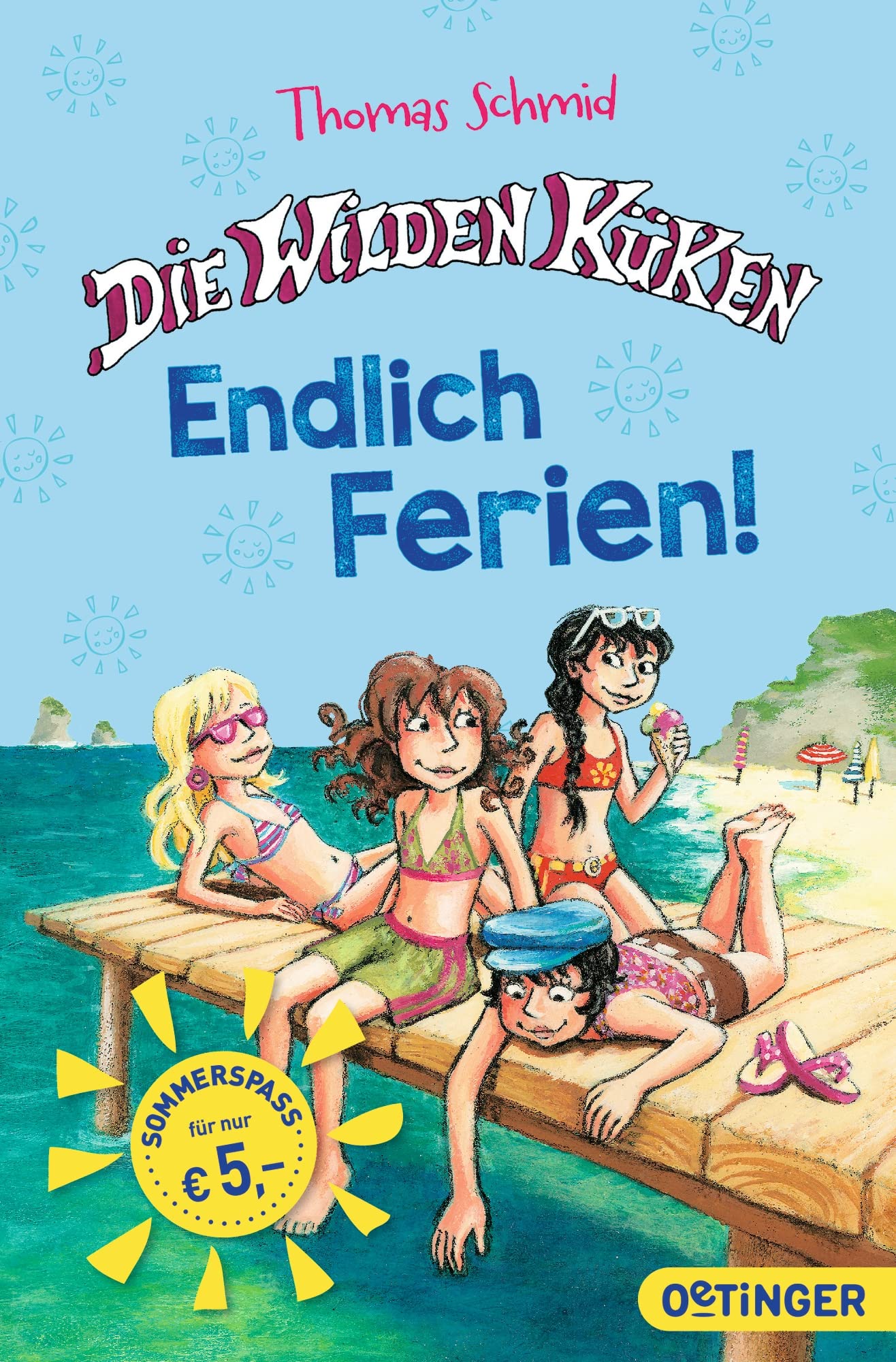 Die wilden Küken. Endlich Ferien! Novels & Short Stories for children