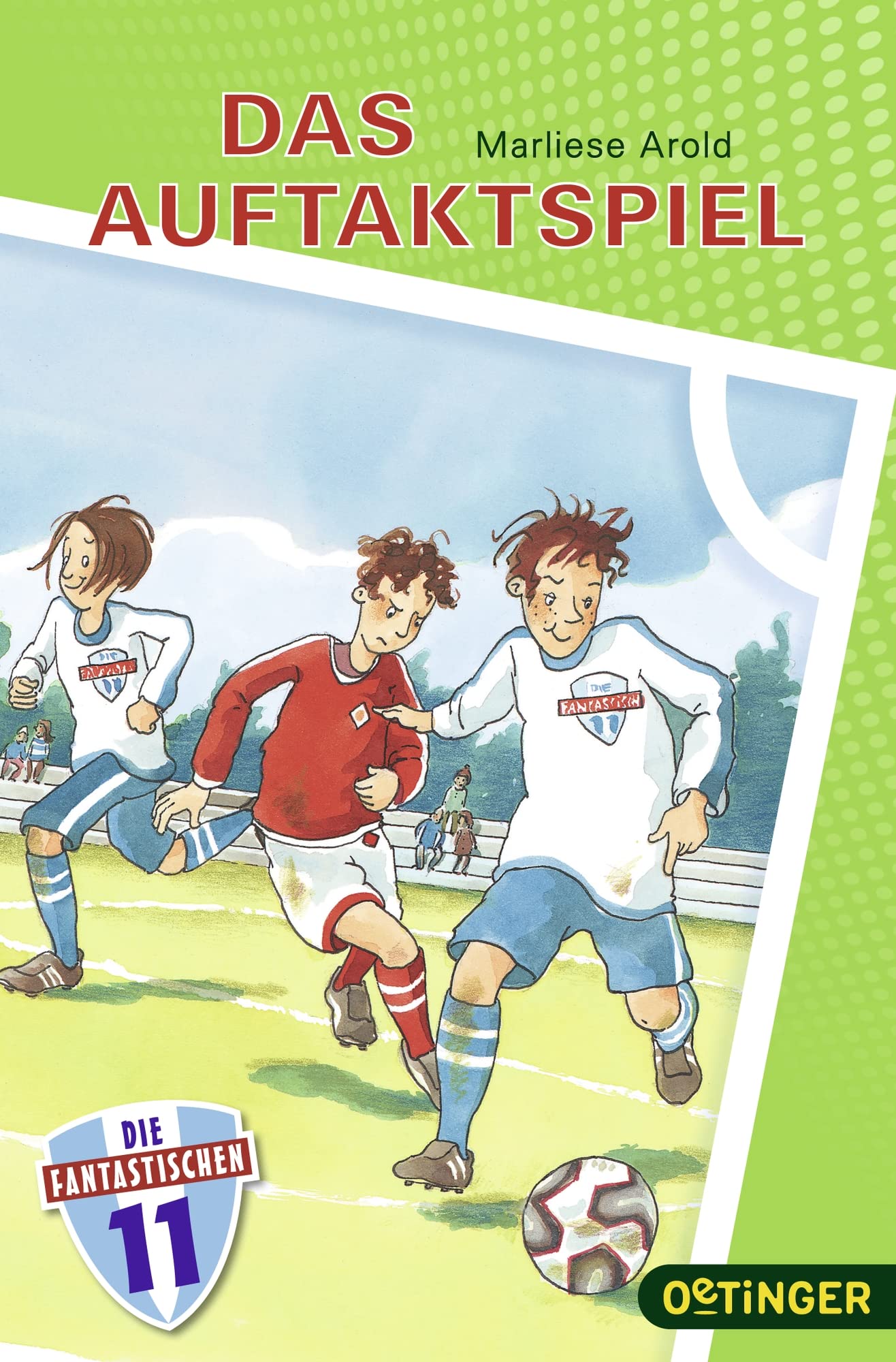 Die Fantastischen Elf 3. Das Auftaktspiel Leisure & Fun