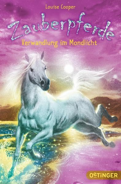 Zauberpferde. Verwandlung im Mondlicht: Gesamtausgabe, enthält alle vier Bände Novels & Short Stories