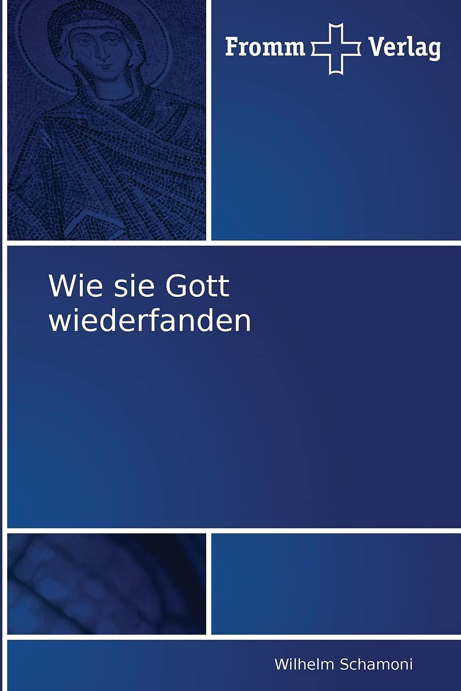Wie sie Gott wiederfanden Religion & Esotericism