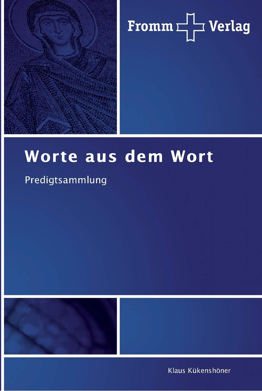 Worte aus dem Wort: Predigtsammlung Religion & Esotericism