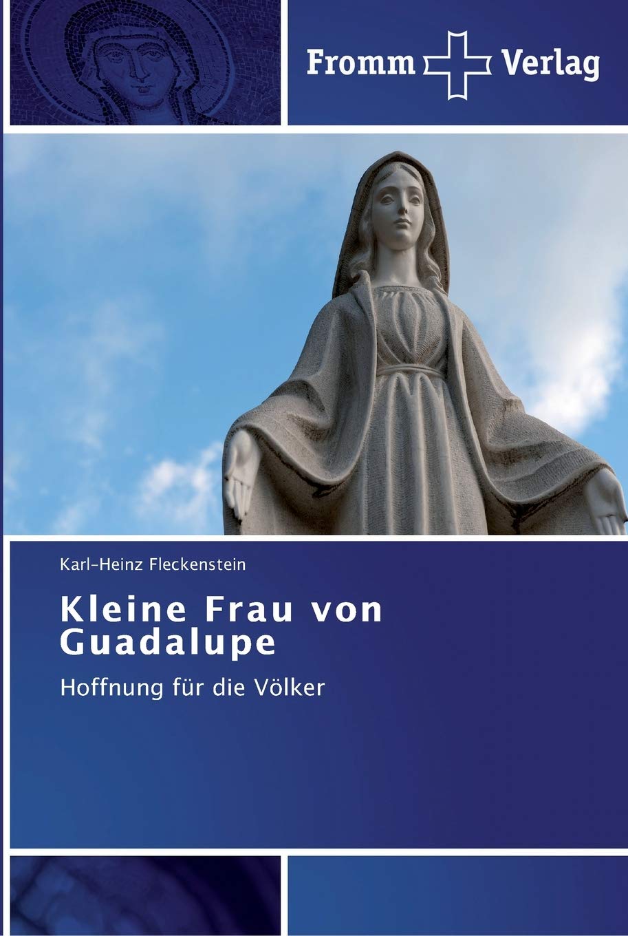 Kleine Frau von Guadalupe: Hoffnung für die Völker Religion & Esotericism