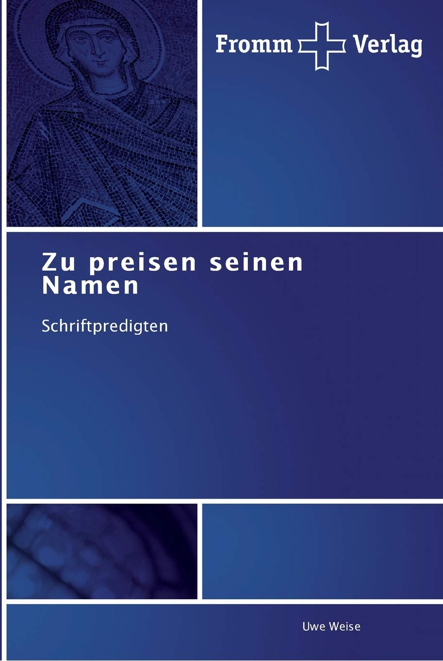 Zu preisen seinen Namen: Schriftpredigten Religion & Esotericism
