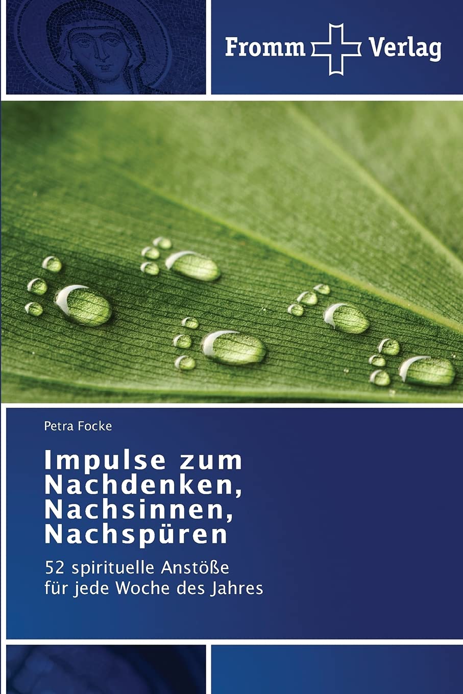 Impulse zum Nachdenken, Nachsinnen, Nachspüren: 52 spirituelle Anstöße für jede Woche des Jahres Religion & Esotericism