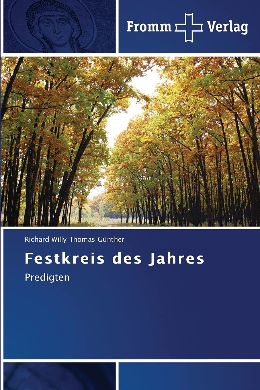 Festkreis des Jahres: Predigten Religion & Esotericism