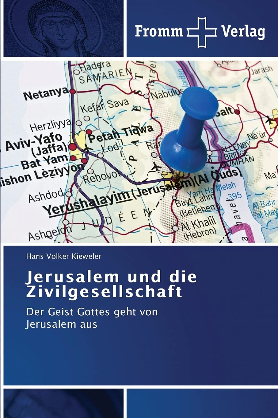 Jerusalem und die Zivilgesellschaft: Der Geist Gottes geht von Jerusalem aus Books