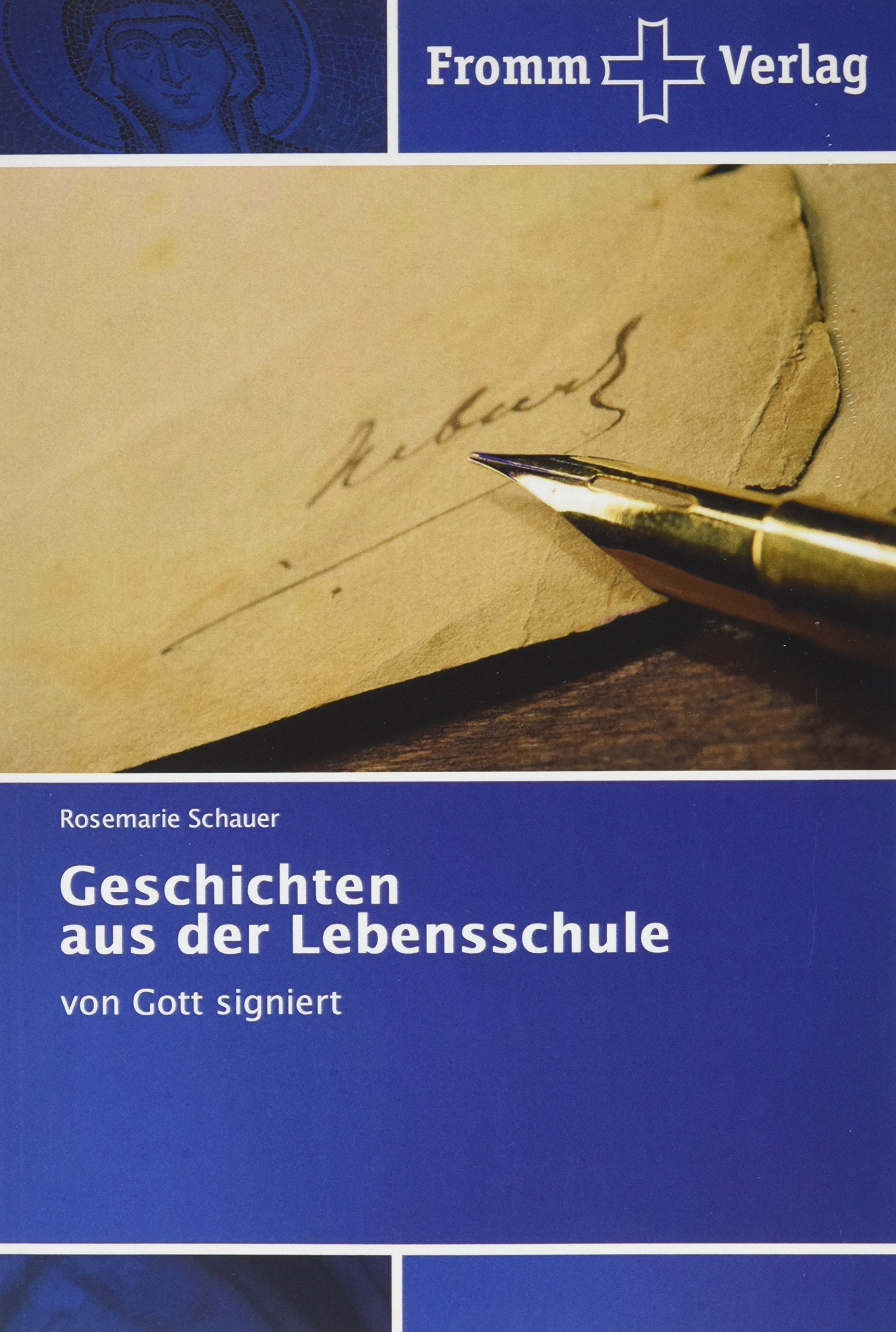 Geschichten aus der Lebensschule: von Gott signiert Religion & Esotericism