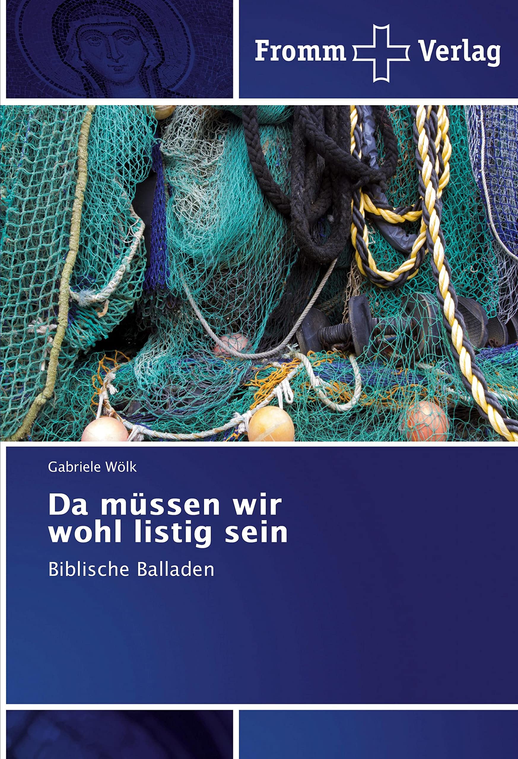 Da müssen wir wohl listig sein: Biblische Balladen Religion & Esotericism