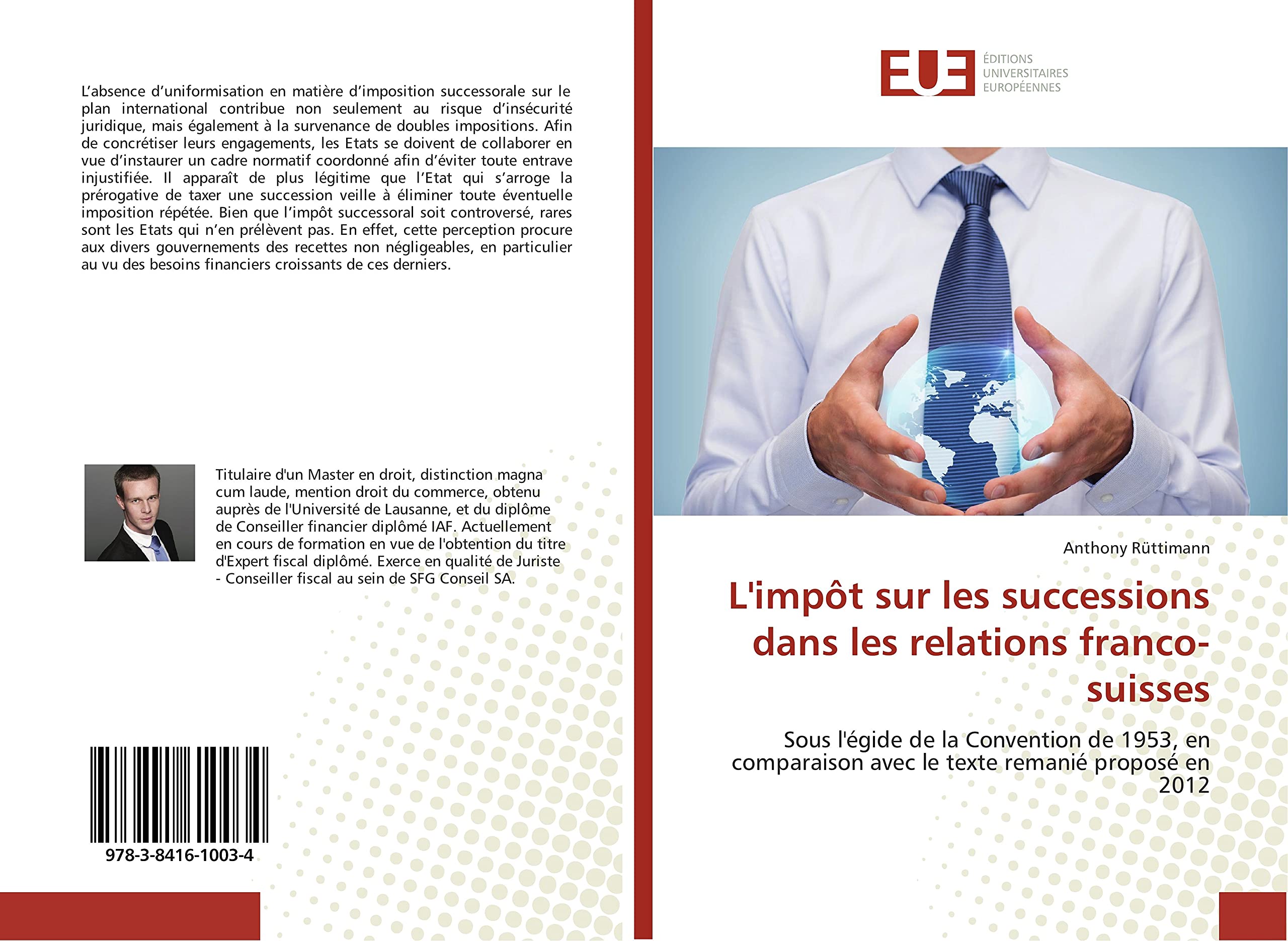L'impôt sur les successions dans les relations franco-suisses: Sous l'égide de la Convention de 1953, en comparaison avec le texte remanié proposé en 2012 book