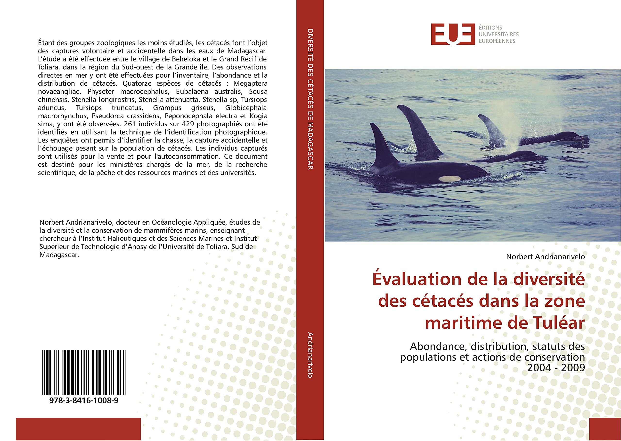 Évaluation de la diversité des cétacés dans la zone maritime de Tuléar: Abondance, distribution, statuts des populations et actions de conservation 2004 - 2009 book