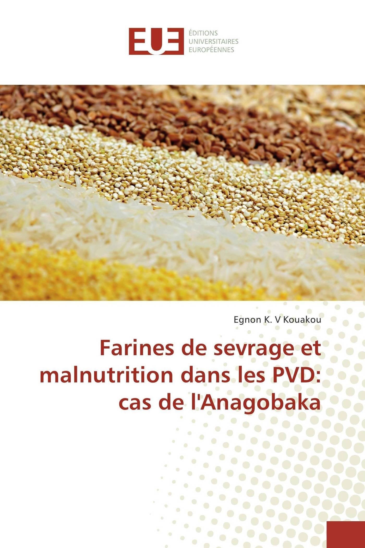 Farines de sevrage et malnutrition dans les PVD: cas de l'Anagobaka book