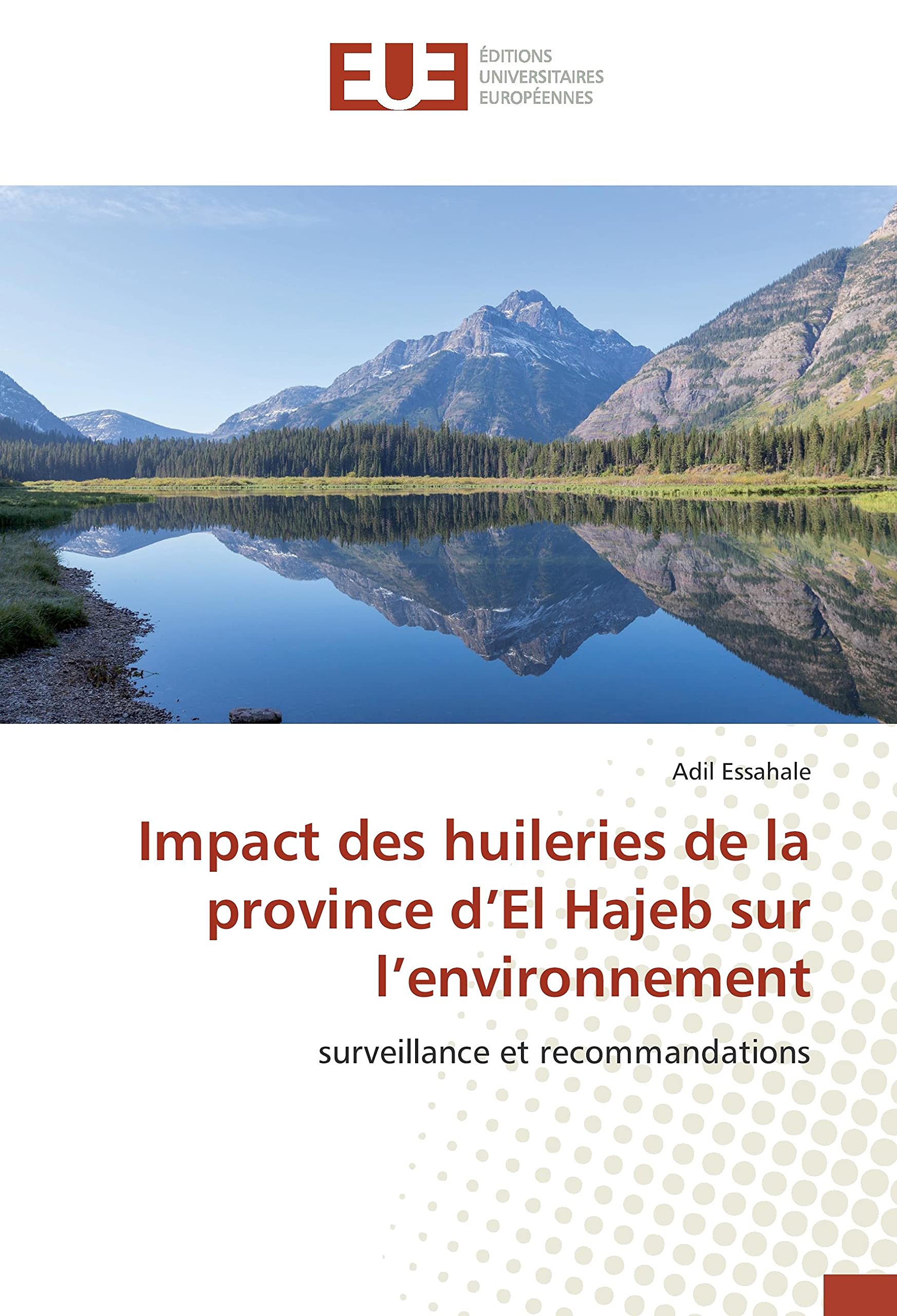 Impact des huileries de la province d’El Hajeb sur l’environnement: surveillance et recommandations book