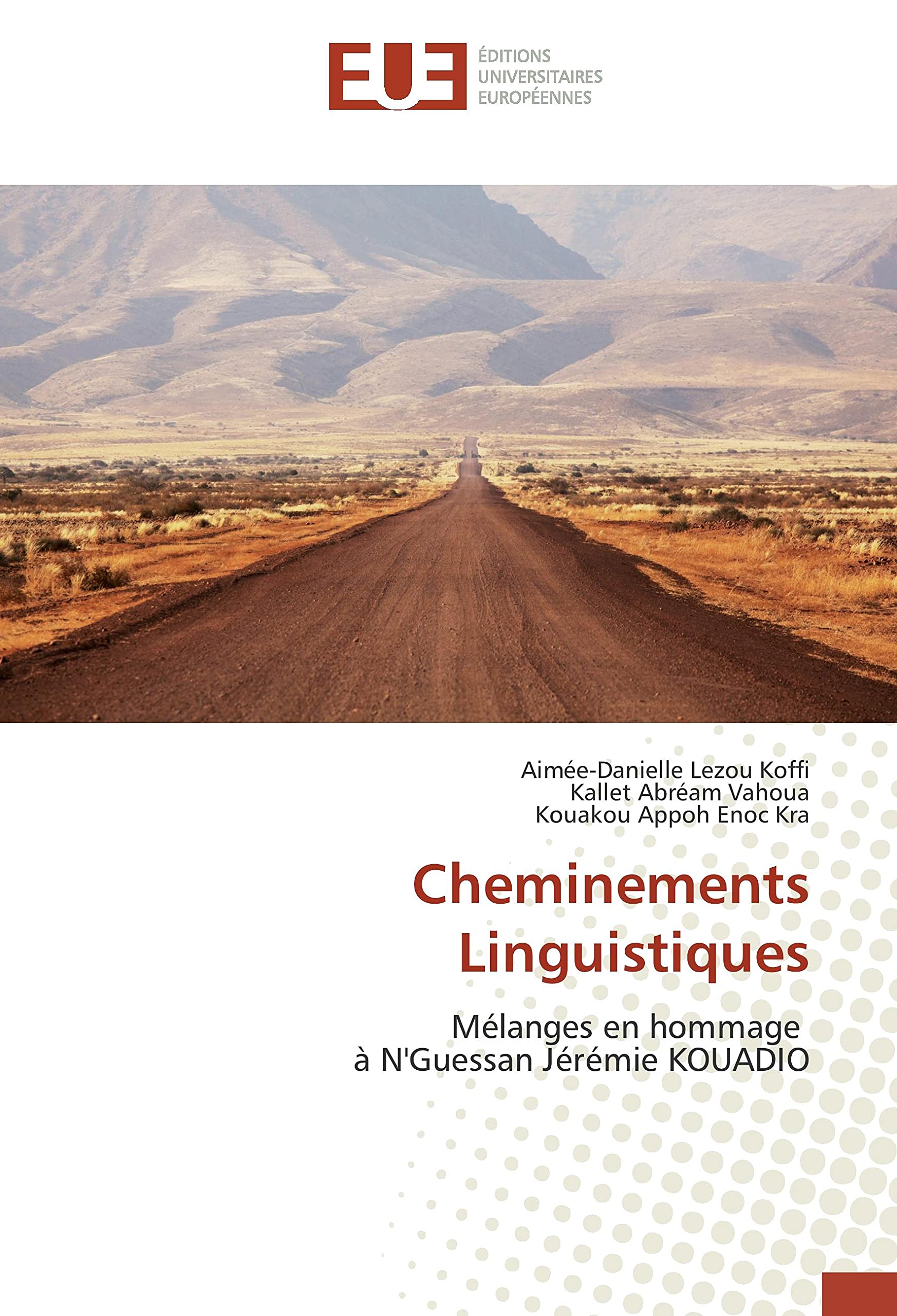 Cheminements Linguistiques: Mélanges en hommage à N'Guessan Jérémie KOUADIO book