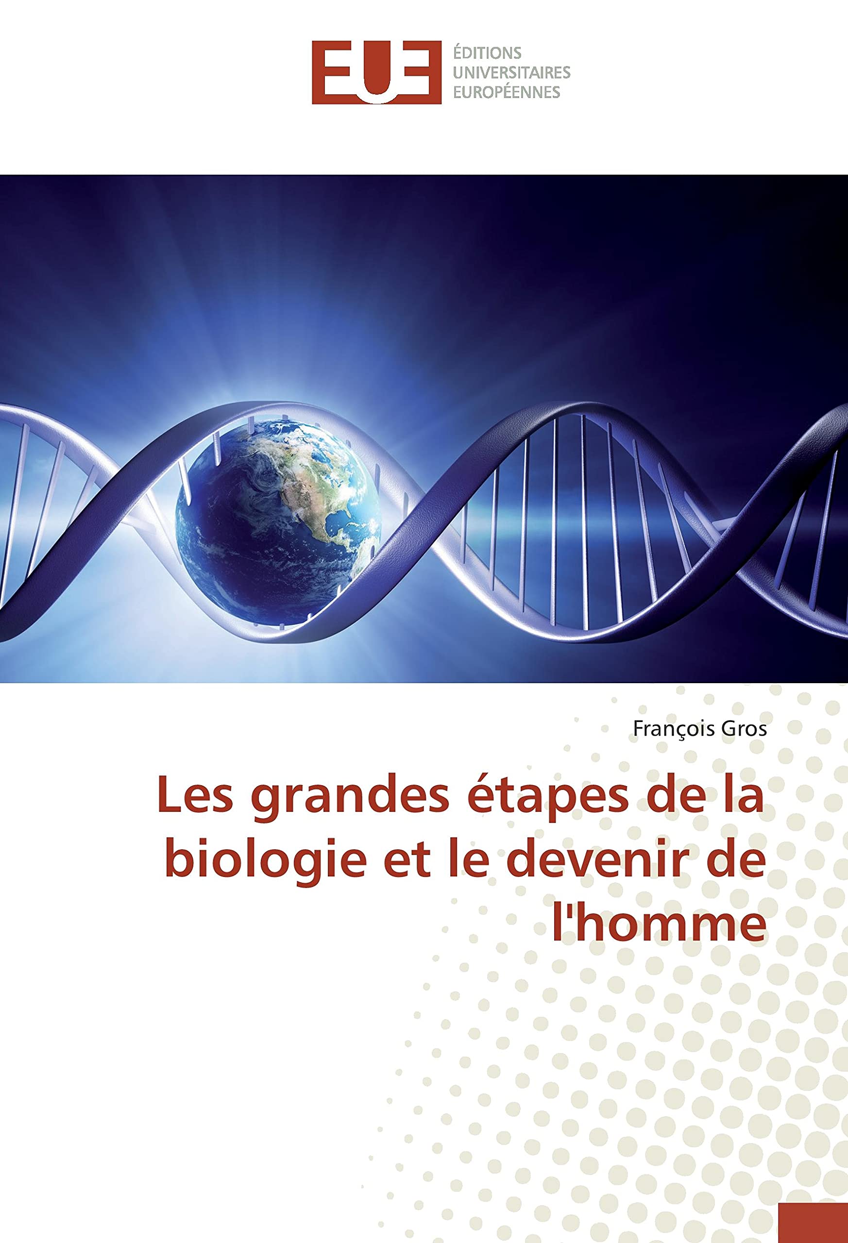 Les grandes étapes de la biologie et le devenir de l'homme book
