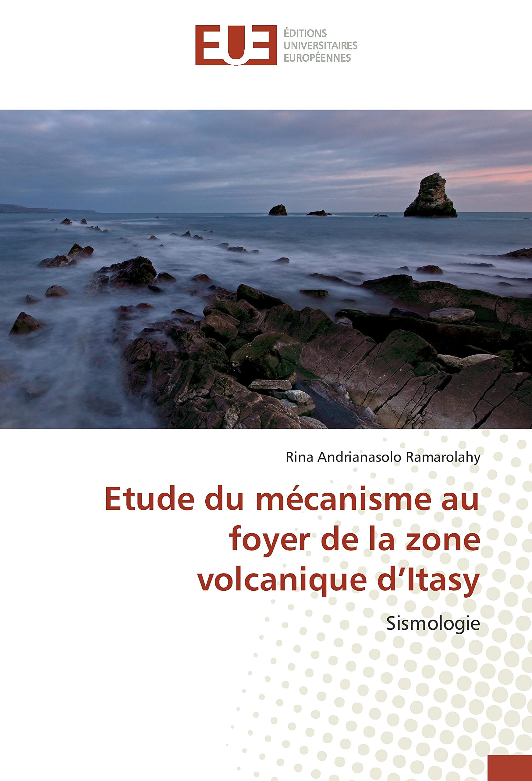 Etude du mécanisme au foyer de la zone volcanique d’Itasy: Sismologie book