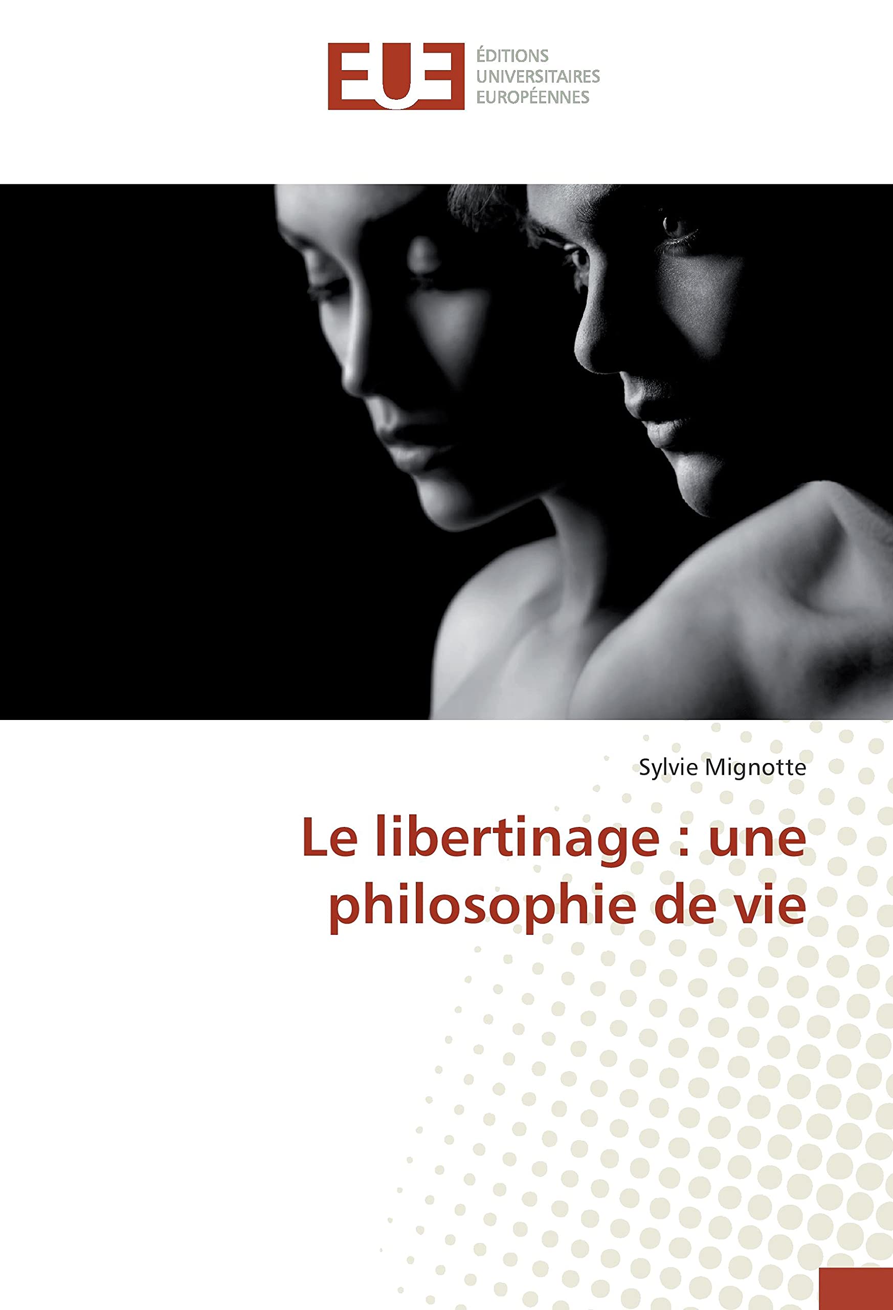 Le libertinage : une philosophie de vie book