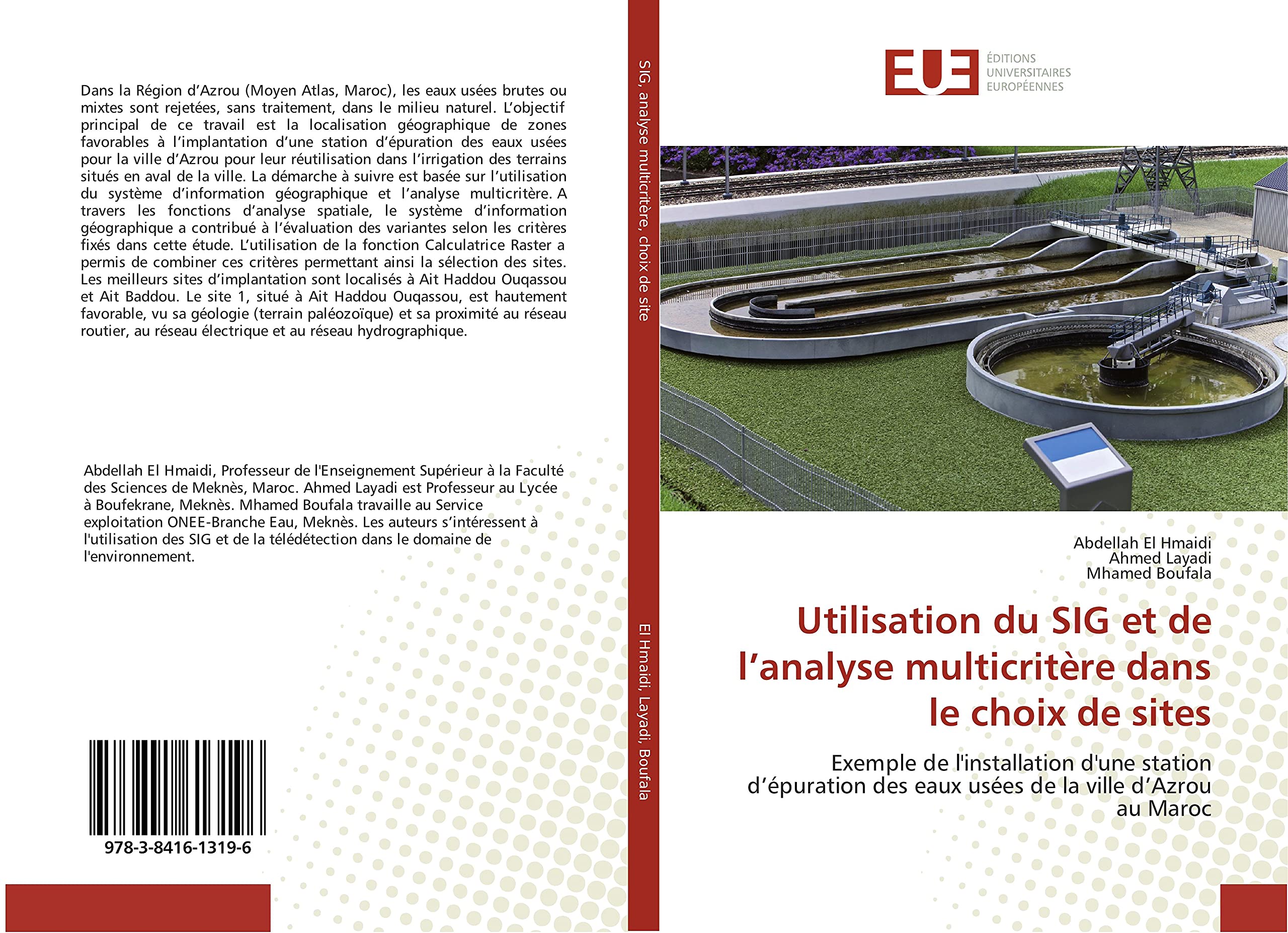 Utilisation du SIG et de l’analyse multicritère dans le choix de sites: Exemple de l'installation d'une station d’épuration des eaux usées de la ville d’Azrou au Maroc book