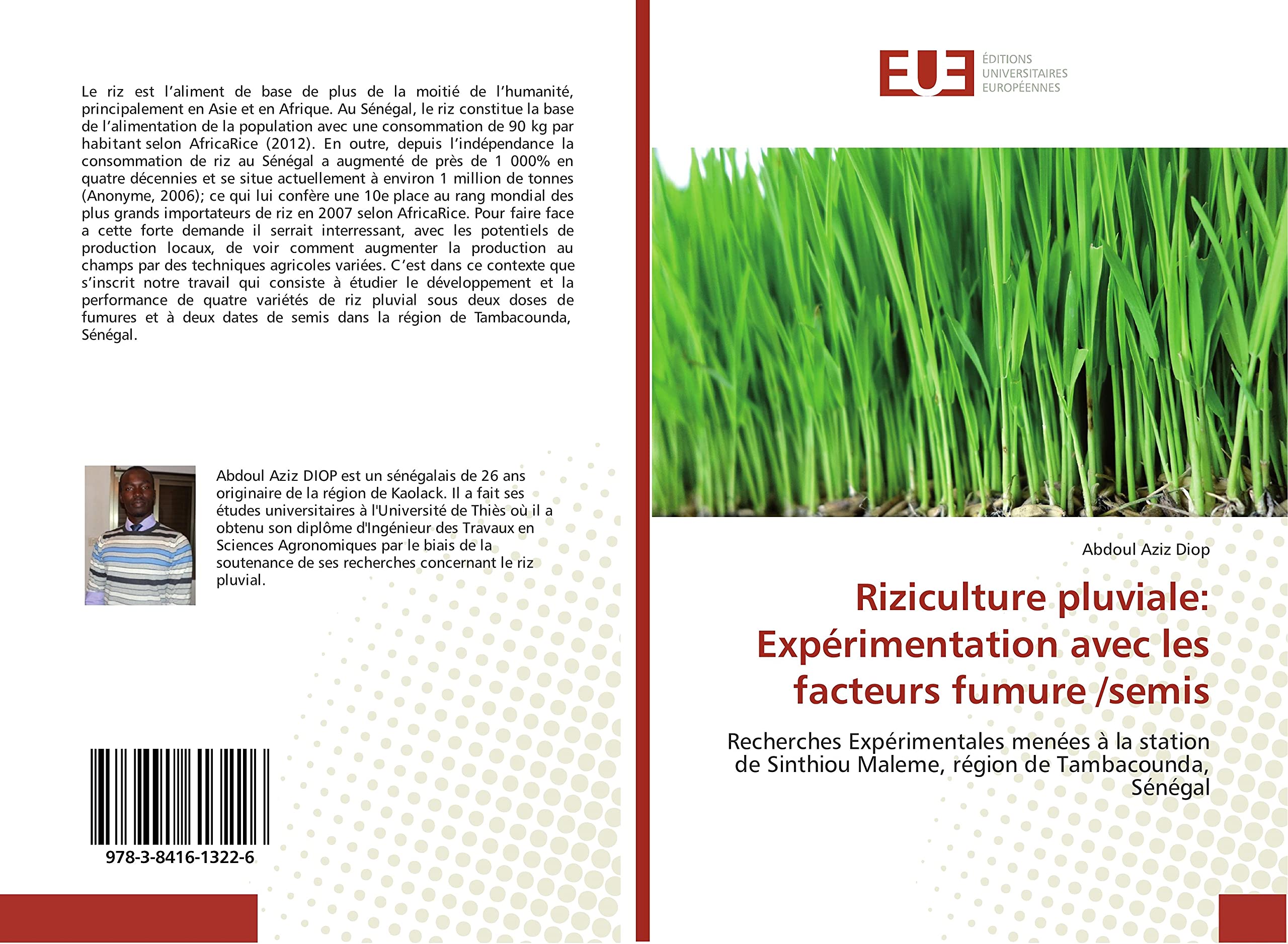 Riziculture pluviale: Expérimentation avec les facteurs fumure /semis: Recherches Expérimentales menées à la station de Sinthiou Maleme, région de Tambacounda, Sénégal book