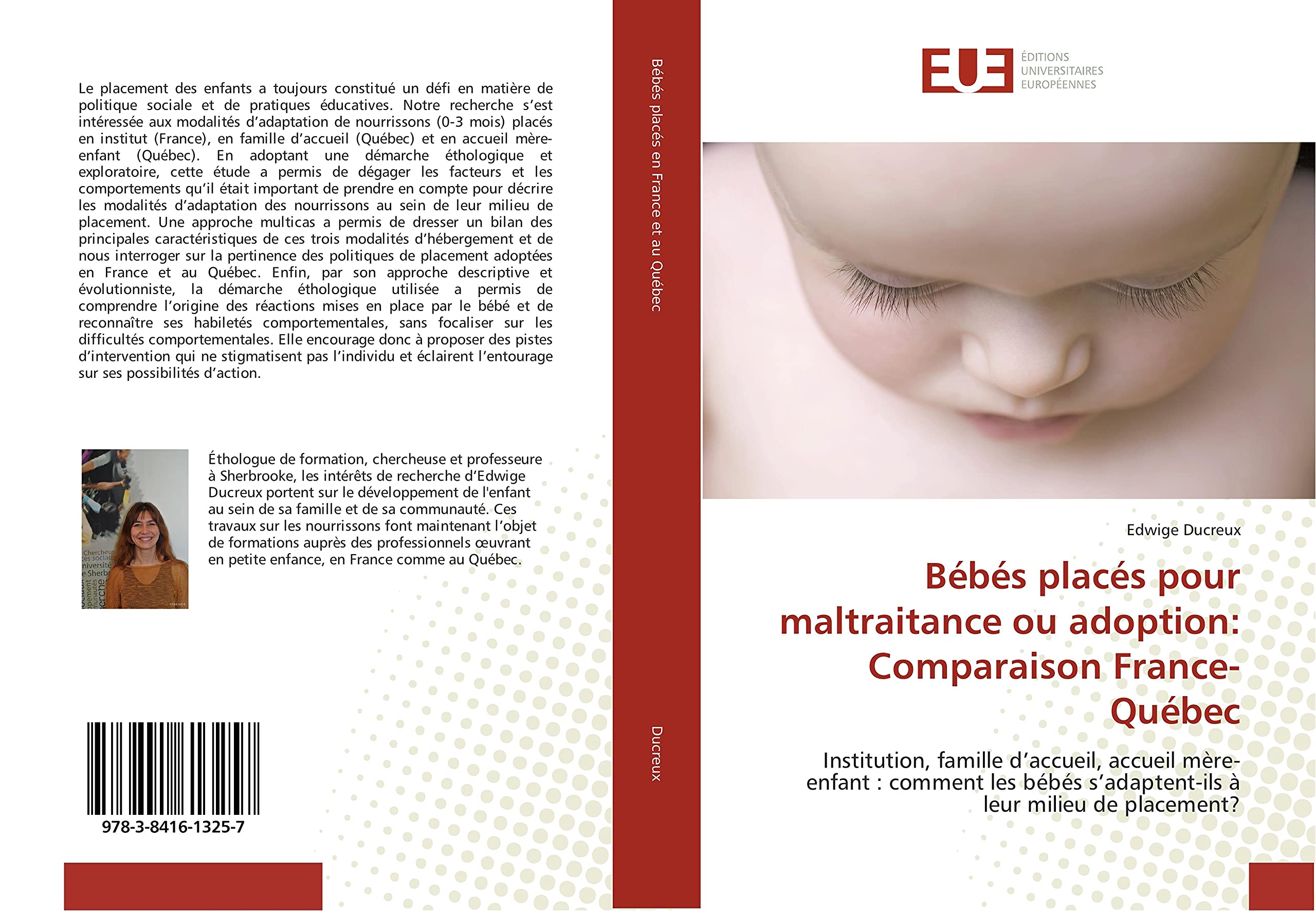 Bébés placés pour maltraitance ou adoption: Comparaison France-Québec: Institution, famille d’accueil, accueil mère-enfant : comment les bébés s’adaptent-ils à leur milieu de placement? book