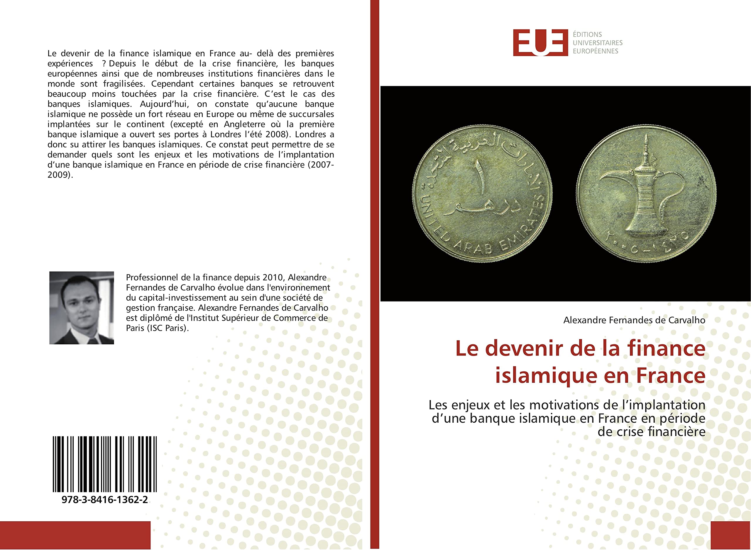 Le devenir de la finance islamique en France: Les enjeux et les motivations de l’implantation d’une banque islamique en France en période de crise financière book