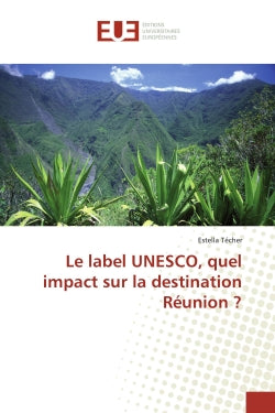 Le label UNESCO, quel impact sur la destination Réunion ? book