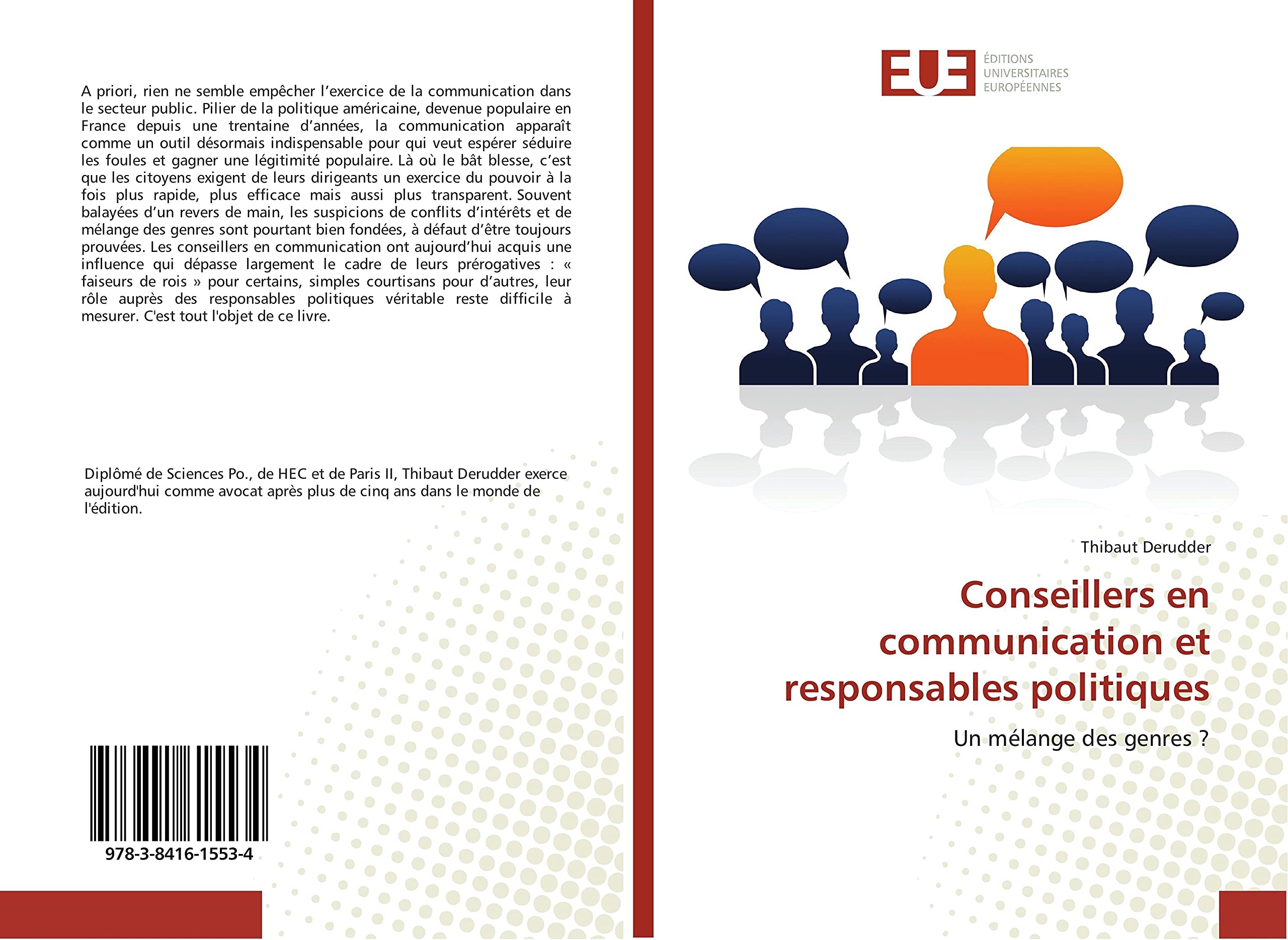 Conseillers en communication et responsables politiques: Un mélange des genres ? book
