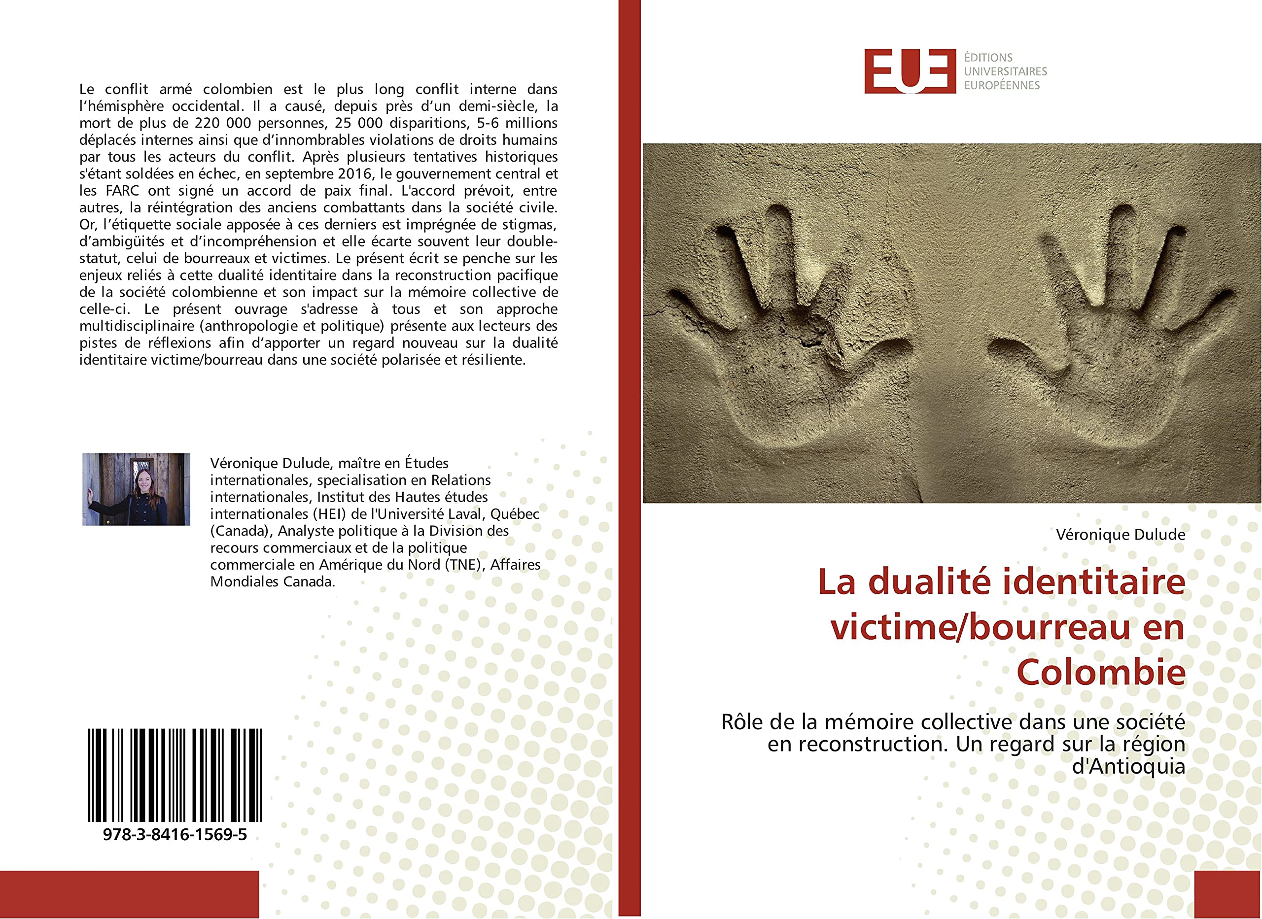 La dualité identitaire victime/bourreau en Colombie: Rôle de la mémoire collective dans une société en reconstruction. Un regard sur la région d'Antioquia book