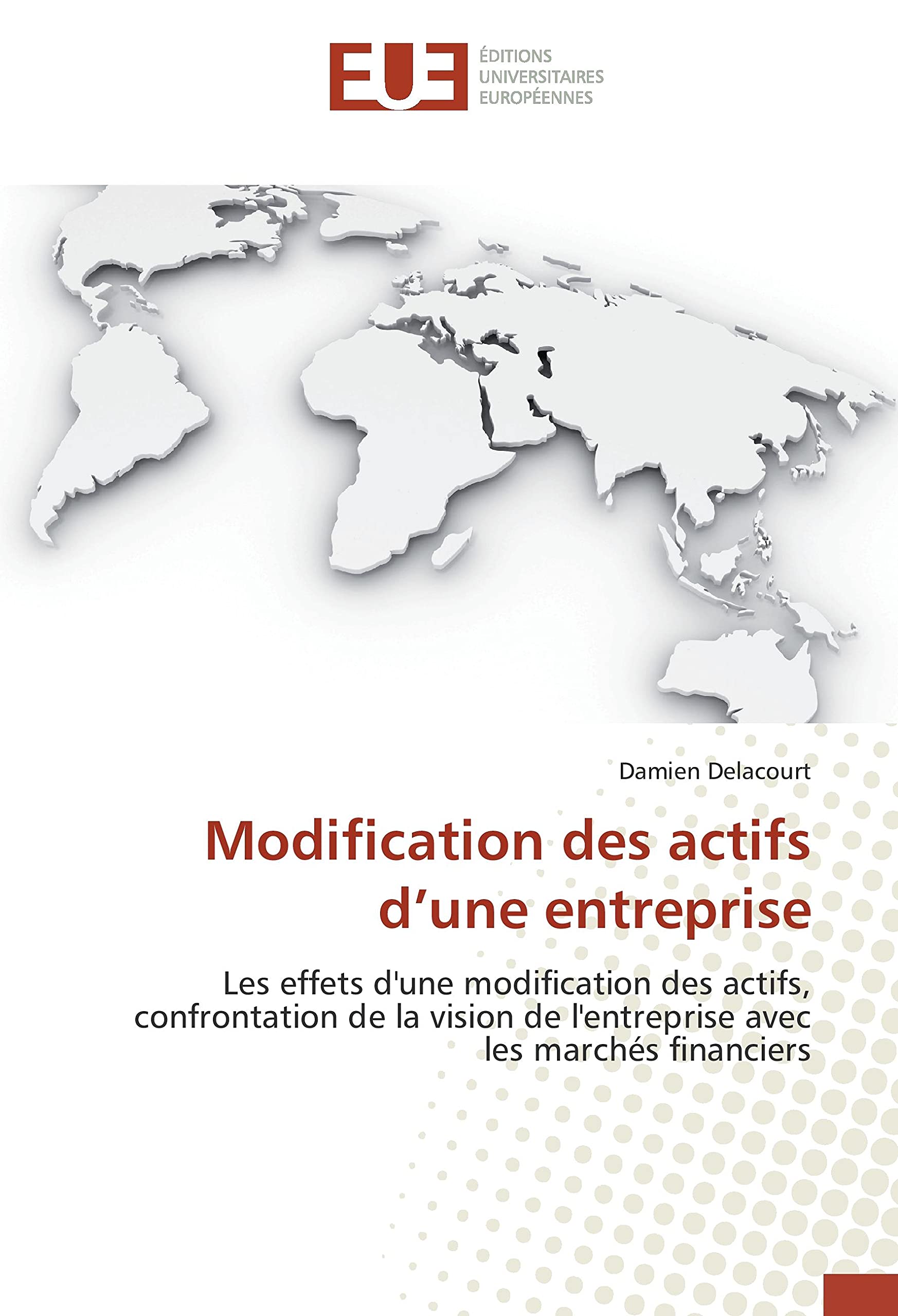Modification des actifs d’une entreprise: Les effets d'une modification des actifs, confrontation de la vision de l'entreprise avec les marchés financiers book