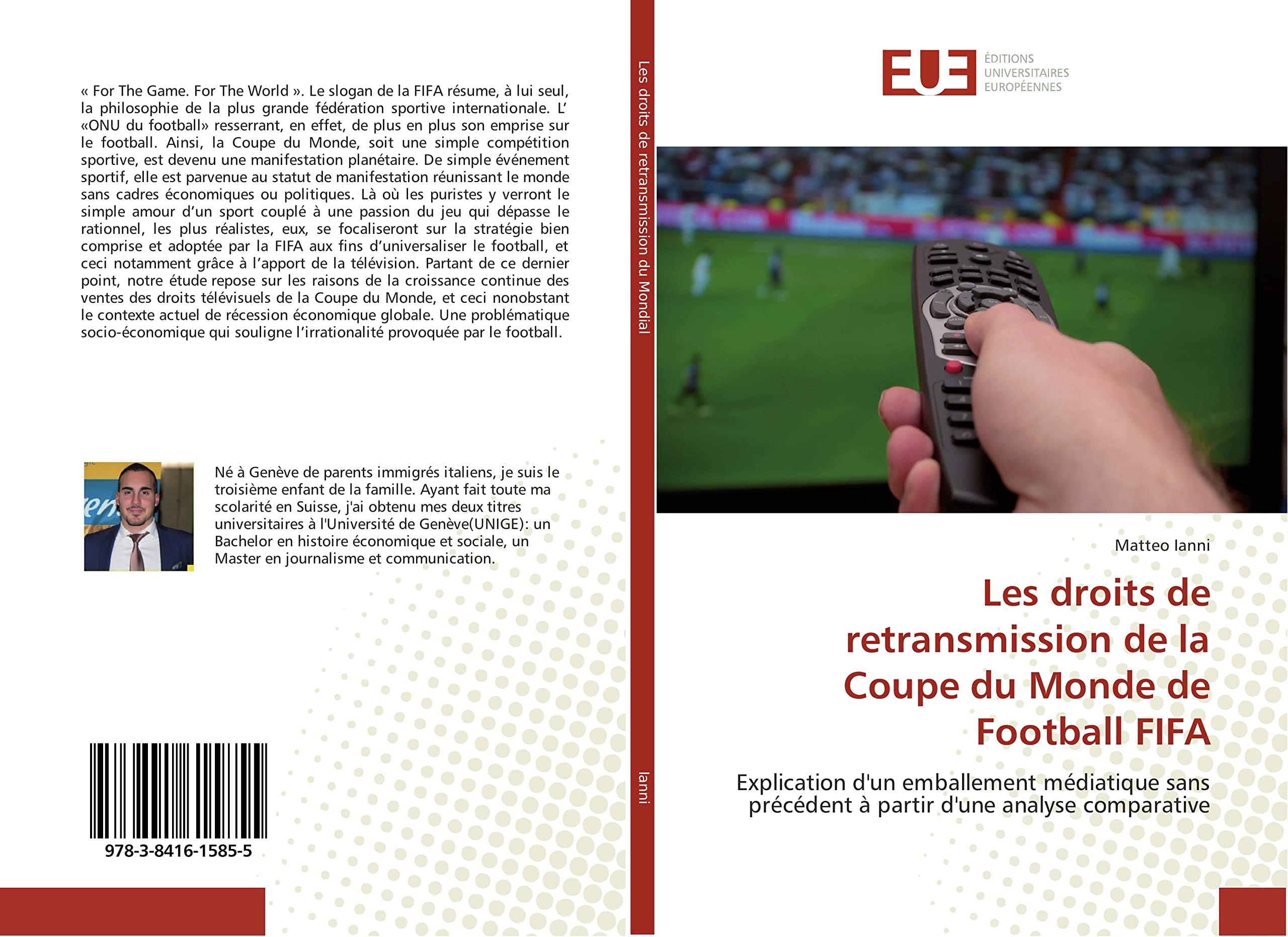 Les droits de retransmission de la Coupe du Monde de Football FIFA: Explication d'un emballement médiatique sans précédent à partir d'une analyse comparative book