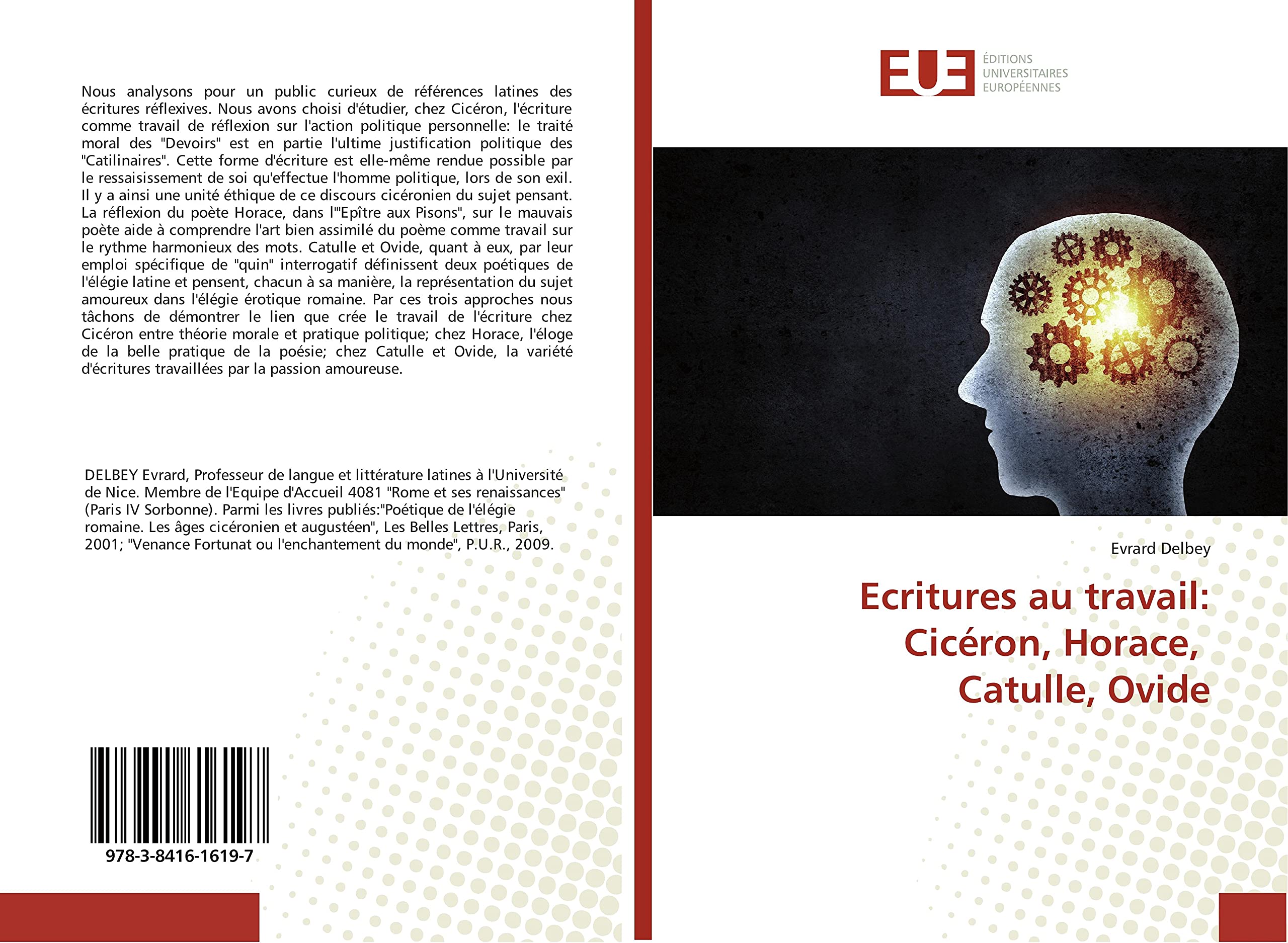 Ecritures au travail: Cicéron, Horace, Catulle, Ovide book