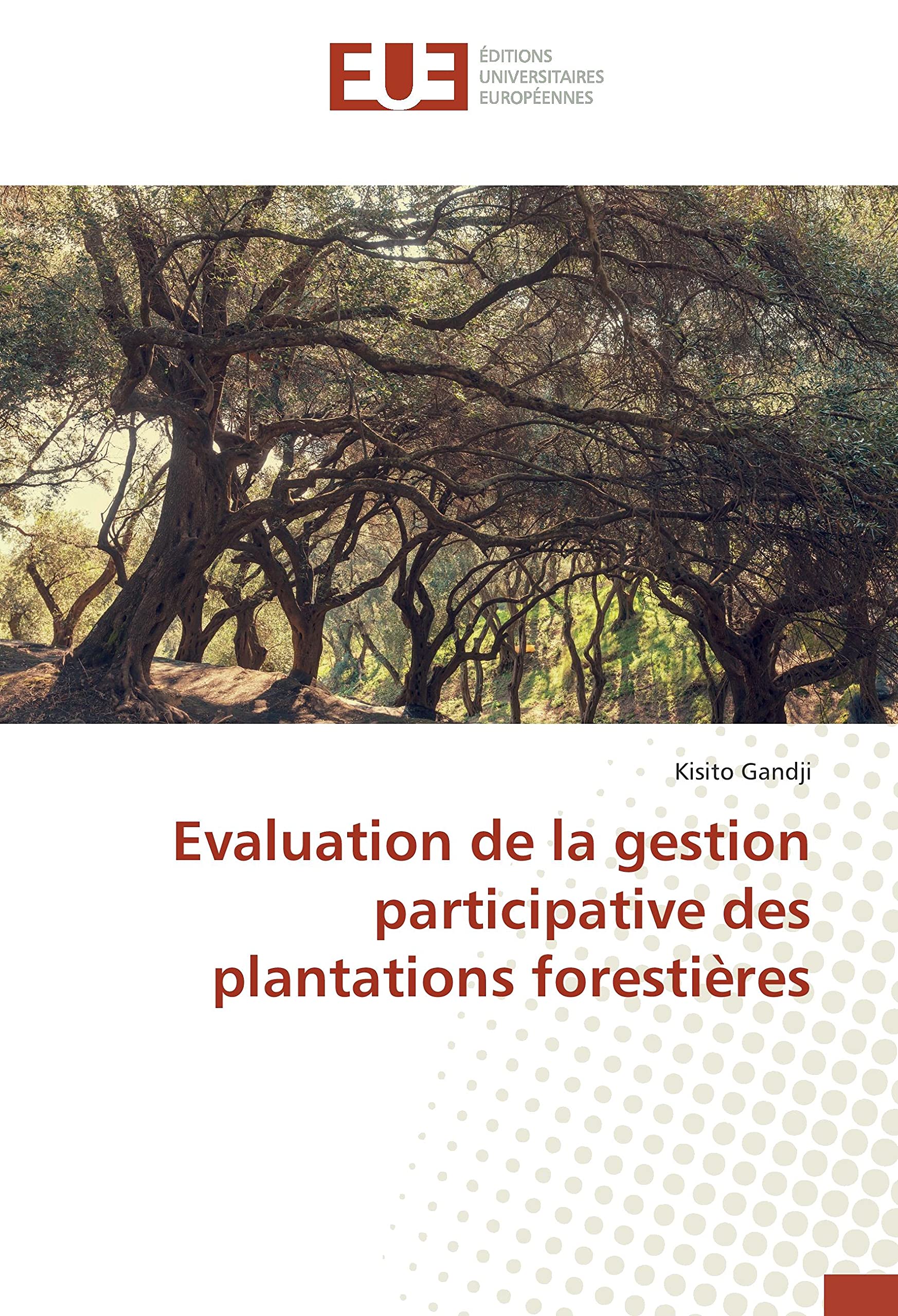 Evaluation de la gestion participative des plantations forestières book