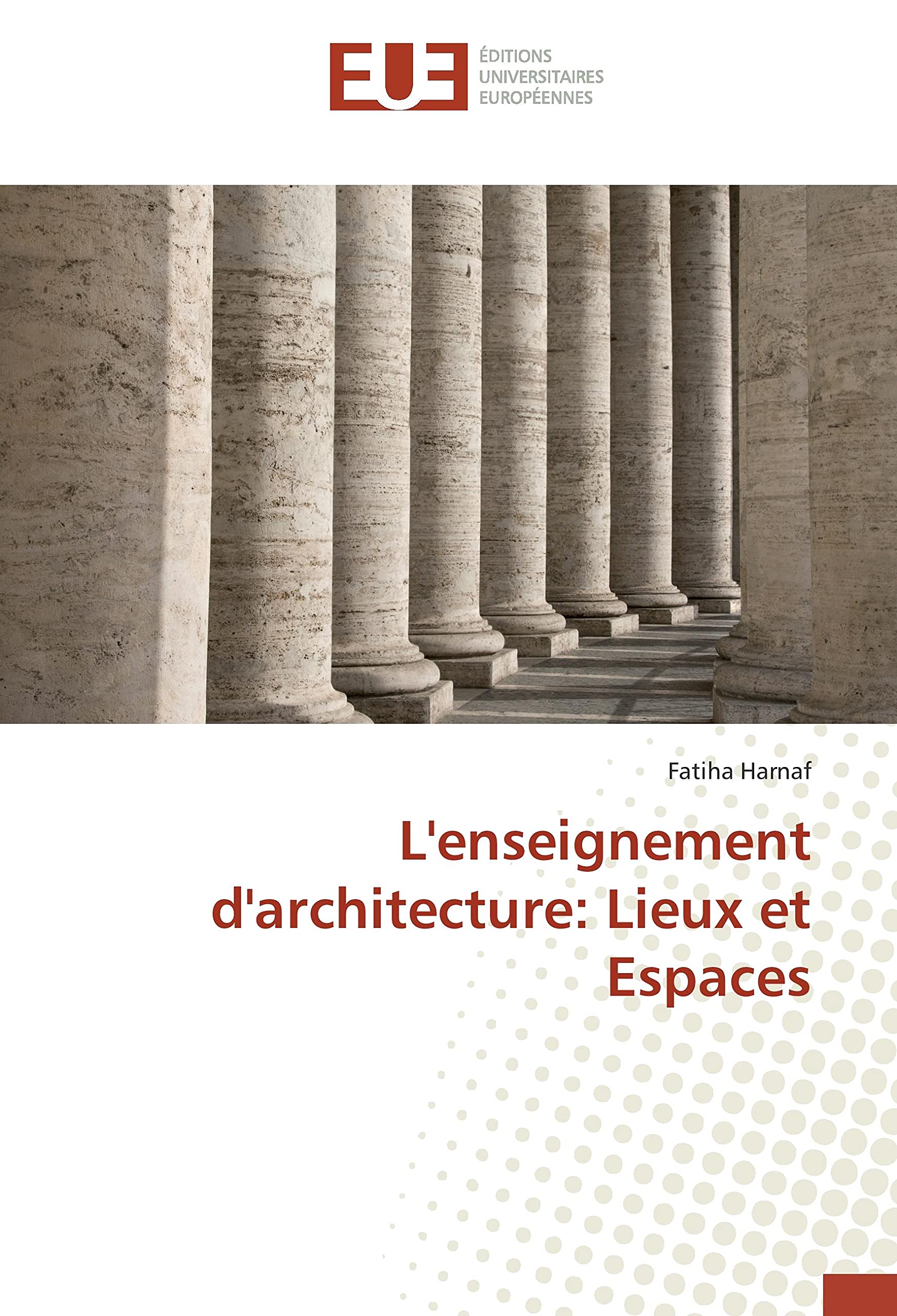 L'enseignement d'architecture: Lieux et Espaces book