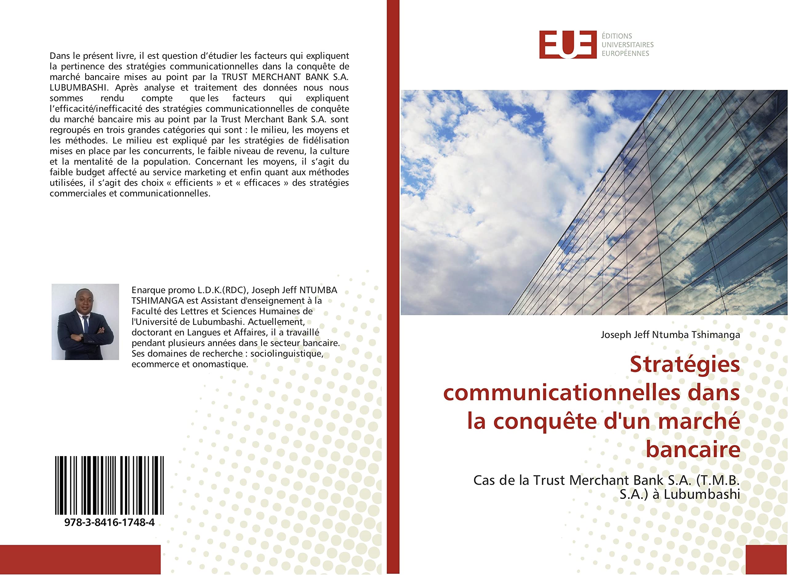 Stratégies communicationnelles dans la conquête d'un marché bancaire: Cas de la Trust Merchant Bank S.A. (T.M.B. S.A.) à Lubumbashi book